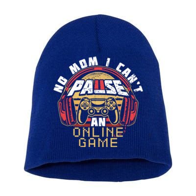 No Mom I Cant Pause An Online Game Gift For Online Gamer Gift Short Acrylic Beanie