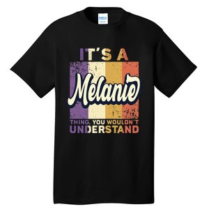 Name Melanie ItS A Melanie Thing Tall T-Shirt