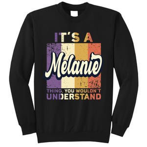 Name Melanie ItS A Melanie Thing Tall Sweatshirt