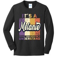 Name Melanie ItS A Melanie Thing Kids Long Sleeve Shirt