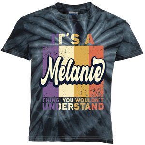 Name Melanie ItS A Melanie Thing Kids Tie-Dye T-Shirt