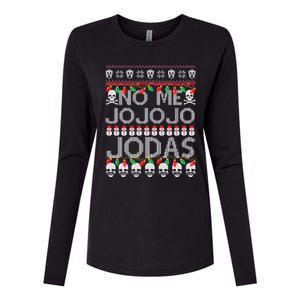 No Me Jo Jo Jo Jodas Christmas Womens Cotton Relaxed Long Sleeve T-Shirt