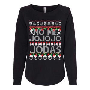 No Me Jo Jo Jo Jodas Christmas Womens California Wash Sweatshirt