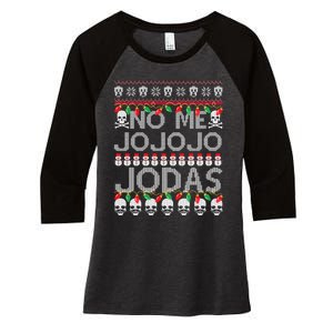 No Me Jo Jo Jo Jodas Christmas Women's Tri-Blend 3/4-Sleeve Raglan Shirt