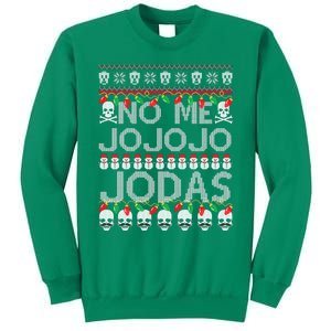 No Me Jo Jo Jo Jodas Christmas Sweatshirt