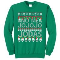 No Me Jo Jo Jo Jodas Christmas Sweatshirt