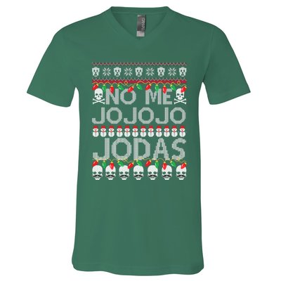 No Me Jo Jo Jo Jodas Christmas V-Neck T-Shirt