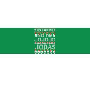 No Me Jo Jo Jo Jodas Christmas Bumper Sticker