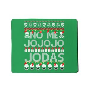 No Me Jo Jo Jo Jodas Christmas Mousepad