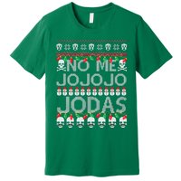 No Me Jo Jo Jo Jodas Christmas Premium T-Shirt