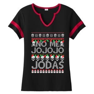 No Me Jo Jo Jo Jodas Christmas Ladies Halftime Notch Neck Tee