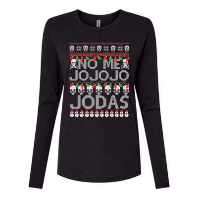 No Me Jo Jo Jo Jodas Christmas Womens Cotton Relaxed Long Sleeve T-Shirt