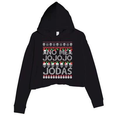 No Me Jo Jo Jo Jodas Christmas Crop Fleece Hoodie