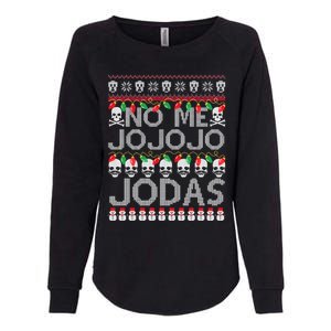 No Me Jo Jo Jo Jodas Christmas Womens California Wash Sweatshirt