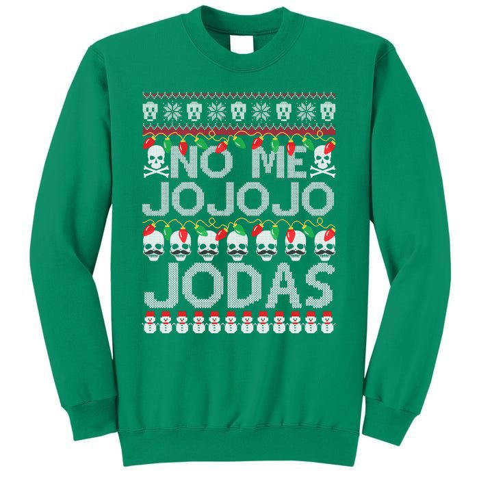 No Me Jo Jo Jo Jodas Christmas Sweatshirt