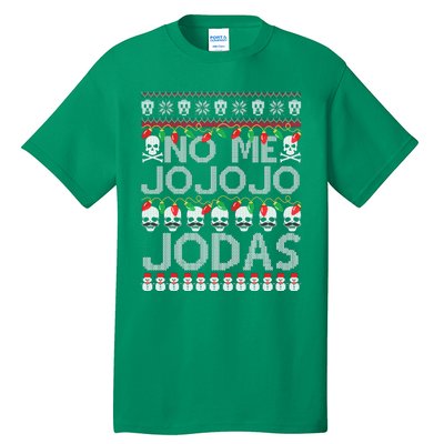 No Me Jo Jo Jo Jodas Christmas Tall T-Shirt