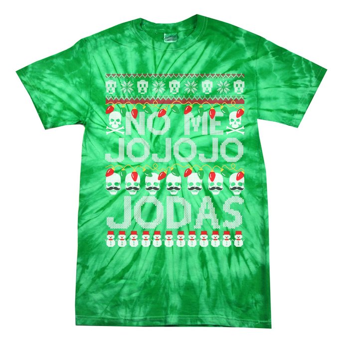 No Me Jo Jo Jo Jodas Christmas Tie-Dye T-Shirt