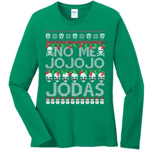 No Me Jo Jo Jo Jodas Christmas Ladies Long Sleeve Shirt