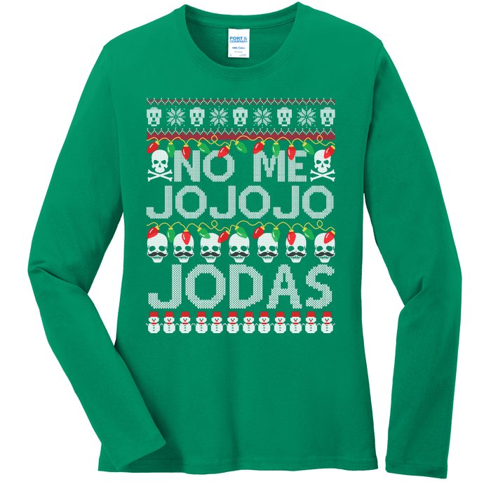 No Me Jo Jo Jo Jodas Christmas Ladies Long Sleeve Shirt