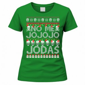 No Me Jo Jo Jo Jodas Christmas Women's T-Shirt