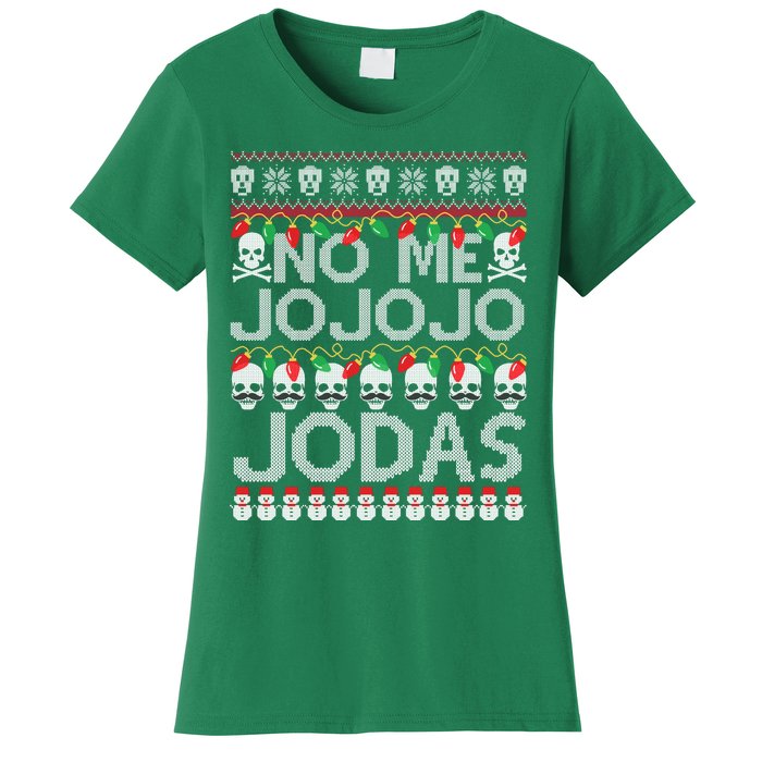 No Me Jo Jo Jo Jodas Christmas Women's T-Shirt