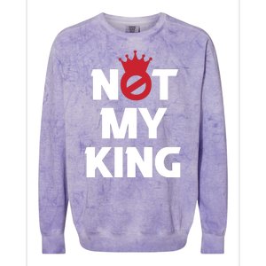 Not My King | King Charles Coronation Colorblast Crewneck Sweatshirt