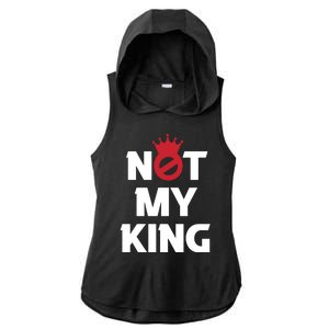 Not My King | King Charles Coronation Ladies PosiCharge Tri-Blend Wicking Draft Hoodie Tank