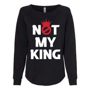 Not My King | King Charles Coronation Womens California Wash Sweatshirt