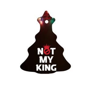 Not My King | King Charles Coronation Ceramic Tree Ornament