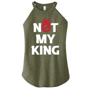 Not My King | King Charles Coronation Women's Perfect Tri Rocker Tank