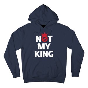 Not My King | King Charles Coronation Hoodie