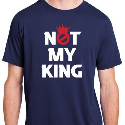 Not My King | King Charles Coronation Adult ChromaSoft Performance T-Shirt