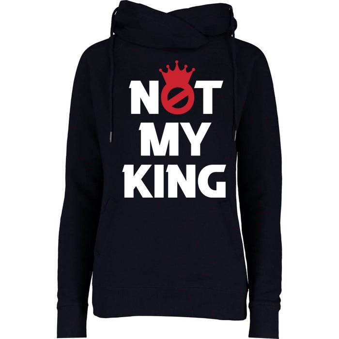 Not My King | King Charles Coronation Womens Funnel Neck Pullover Hood