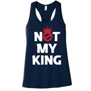 Not My King | King Charles Coronation Women's Racerback Tank