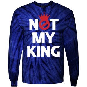 Not My King | King Charles Coronation Tie-Dye Long Sleeve Shirt