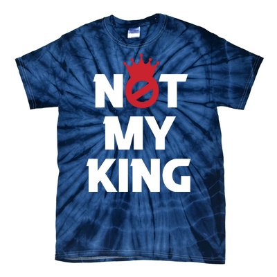 Not My King | King Charles Coronation Tie-Dye T-Shirt