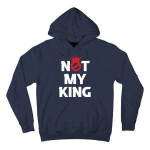 Not My King | King Charles Coronation Tall Hoodie