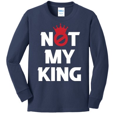 Not My King | King Charles Coronation Kids Long Sleeve Shirt