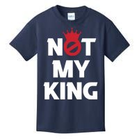 Not My King | King Charles Coronation Kids T-Shirt