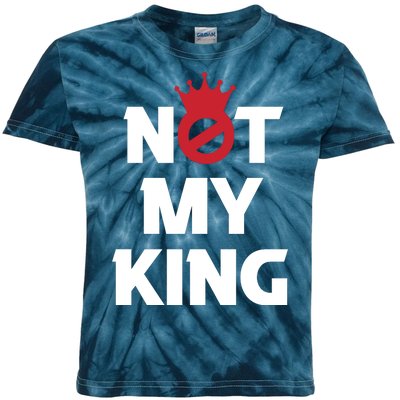 Not My King | King Charles Coronation Kids Tie-Dye T-Shirt