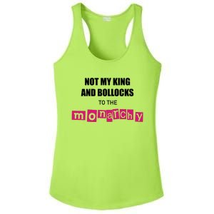 Not My King Bollocks To The Monarchy King Charles Coronation Ladies PosiCharge Competitor Racerback Tank