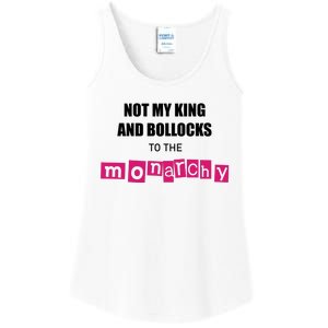 Not My King Bollocks To The Monarchy King Charles Coronation Ladies Essential Tank