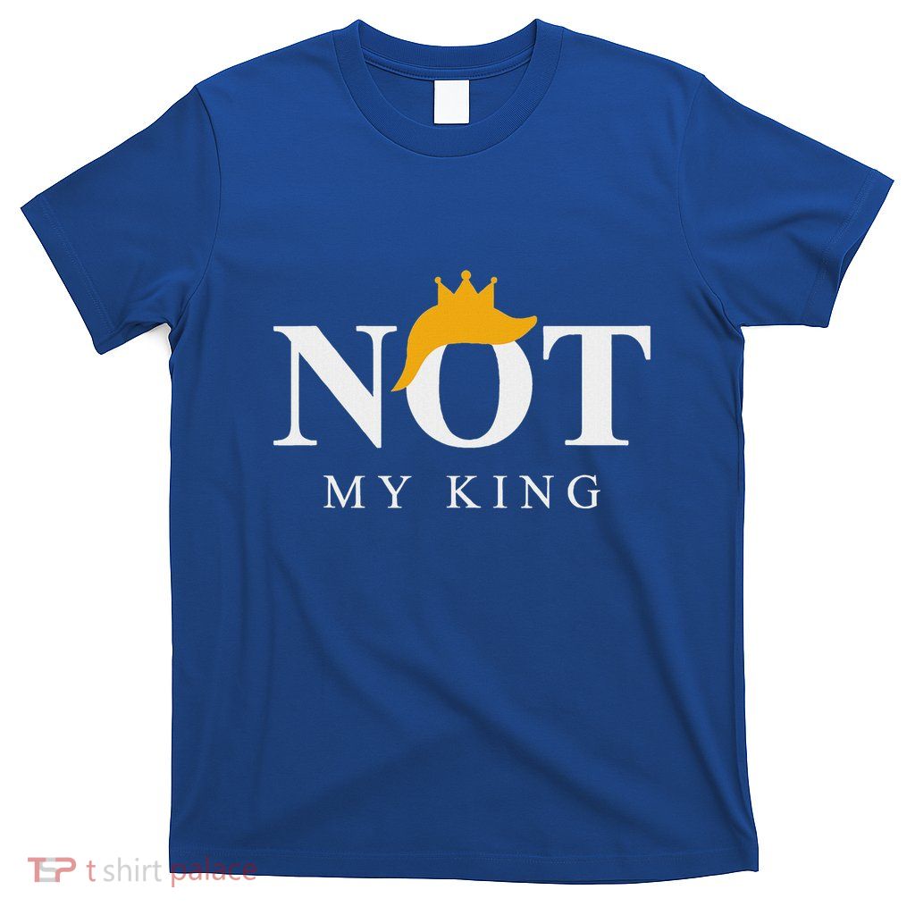 Not My King Crown T-Shirt
