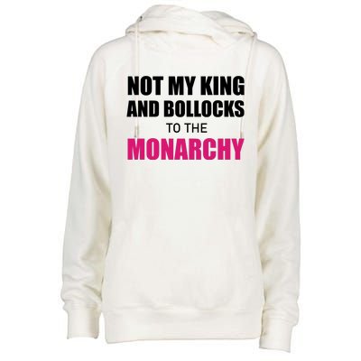 Not My King Bollocks To The Monarchy King Charles Coronation Womens Funnel Neck Pullover Hood