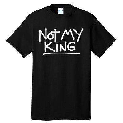 Not My King Abolish The Monarchy Uk Anti Royalism Tall T-Shirt