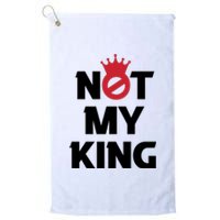 Not My King (Charles III) Platinum Collection Golf Towel