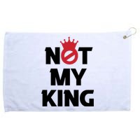 Not My King (Charles III) Grommeted Golf Towel