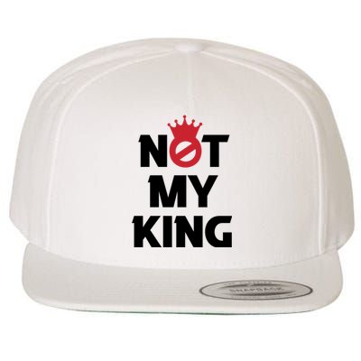 Not My King (Charles III) Wool Snapback Cap