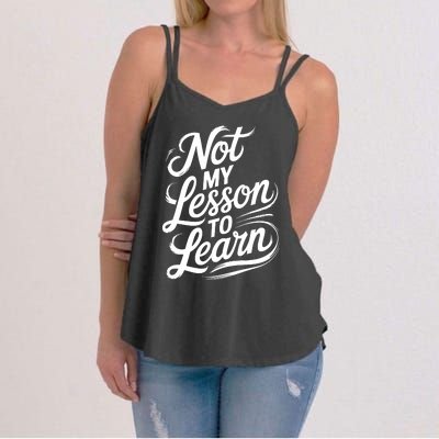 Not My Lesson To Learn Consequences Kamala Harris Voters Women's Strappy Tank