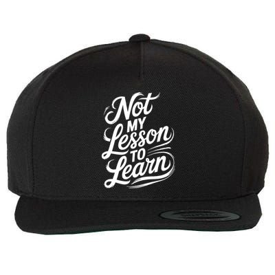 Not My Lesson To Learn Consequences Kamala Harris Voters Wool Snapback Cap